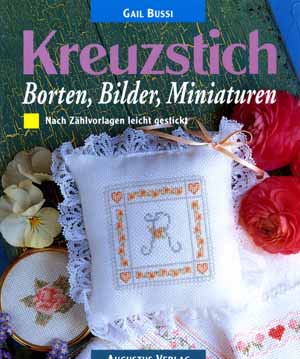 Kreuzstich - Borten, Bilder, Miniaturen von Gail Bussi